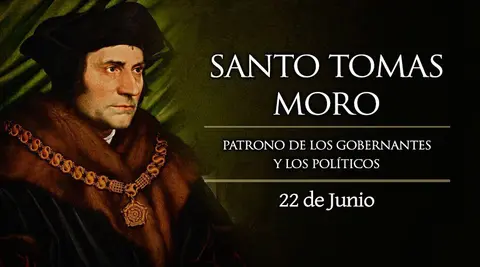 Santo Tom&aacute;s Moro, patrono de los gobernantes y de los pol&iacute;ticos