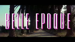 'Belle Epoque' - Tráiler