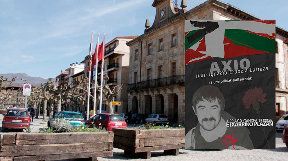 Cartel de la convocatoria de homenaje al etarra muerto en 1979 en un tiroteo con la Guardia Civil, Juan Ignacio Erdozia, alias "Axio" sobreimpresionado sobre una imagen del Ayuntamiento de Echarri Aranaz.