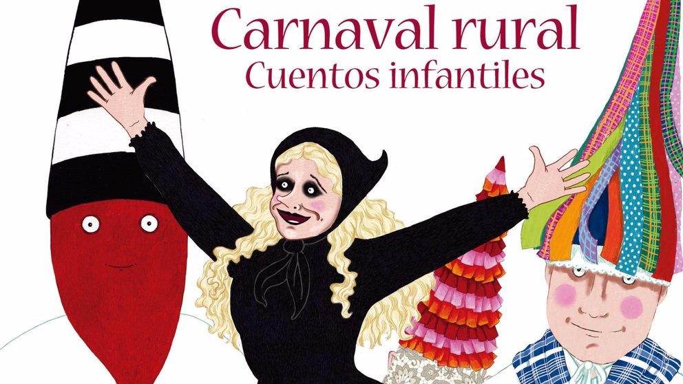 El Nuevo Cuento Infantil Que Acerca A Los Niños La Historia De Los Carnavales De Navarra 