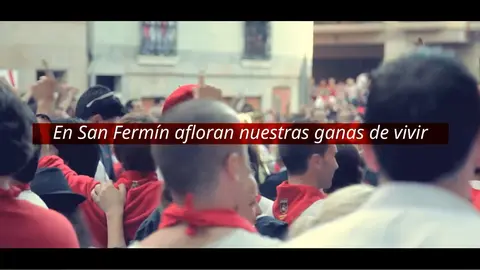 'Somos así', el vídeo oficial de San Fermín