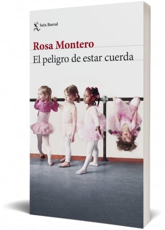 Portada de El peligro de estar cuerda de Rosa Montero. Foto: Planeta de Libros.